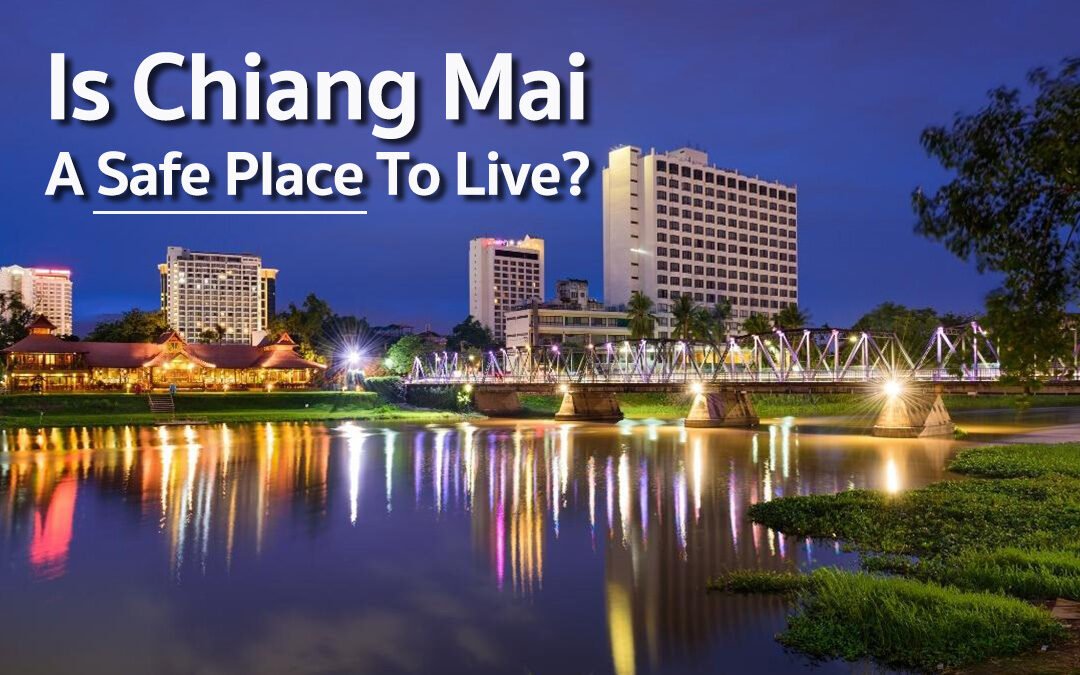 Is Chaiang Mai a good place to live
